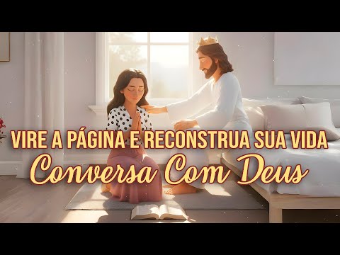 TURN THE PAGE AND REBUILD YOUR LIFE | CONVERSATION WITH GOD
