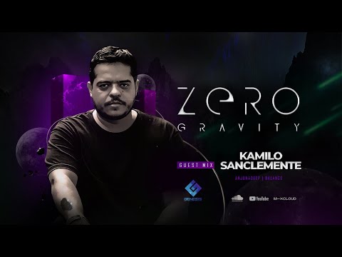 Zero Gravity Guest Mix EP #003 KAMILO SANCLEMENTE | Progressive House