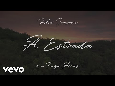 Fabio Sampaio - A Estrada (Lyric Video) ft. Os Arrais
