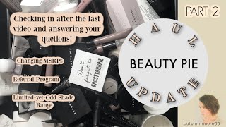 BEAUTY PIE BRAND OVERVIEW- Part 2 // Update + Haul