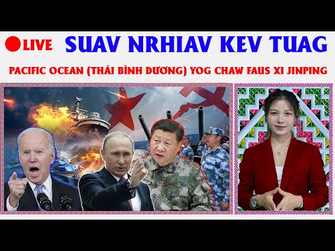 🔴LIVE | 25/10 XOV XWM KUB | SUAV YUAV QHEB SIB TUA NYOB Pacific Ocean (Thái Bình Dương)
