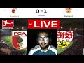 FC Augsburg vs VfB Stuttgart HIGHLIGHTS Bundesliga Football LIVE SCORE
