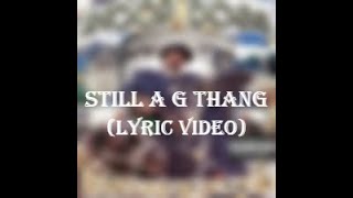 Snoop Dogg - Still A G Thang (Lyric Video)