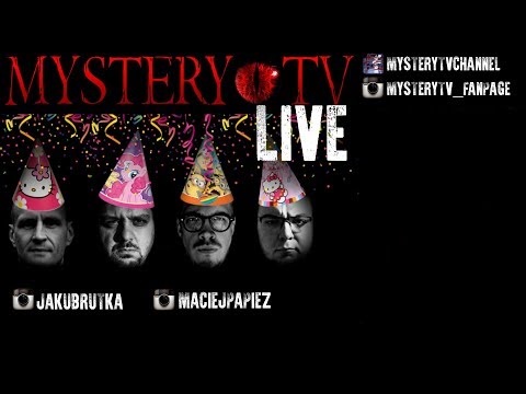 4 URODZINY MYSTERYTV - LIVE!