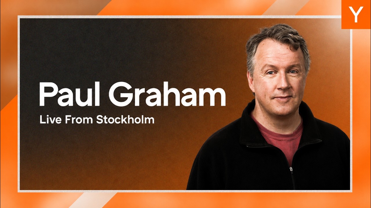 Paul Graham, Founder of Y Combinator, Live from Stockholm - YC