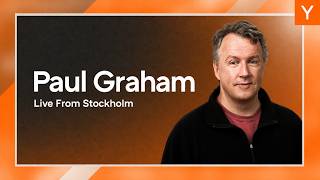 Paul Graham, Founder of Y Combinator, Live from Stockholm
