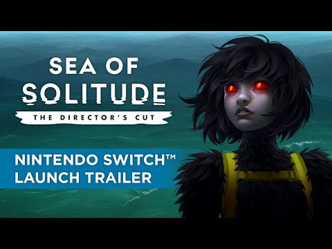 Sea of Solitude: The Director’s Cut – Nintendo Switch™ Launch Trailer thumbnail