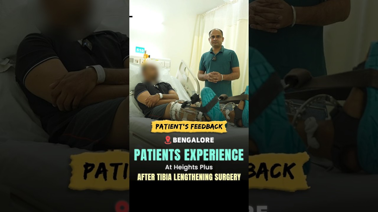 Patient Feedback from Bangalore | After Tibia Lengthening Surgery | Heights Plus