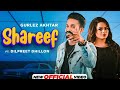 SHAREEF Official Video Dilpreet Dhillon Gulrez Akhtar Latest Punjabi Song 2021 New Punjabi Songs
