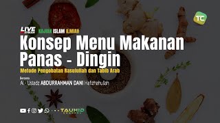 Download lagu Konsep Menu Makanan Panas - Dingin Bagian II - Ustadz Abdurrahman Dani Hafidzhahullah mp3