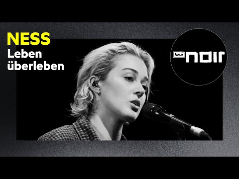 NESS – Leben überleben (live bei TV Noir)
