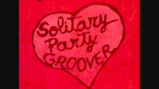 Solitary party groover.wmv