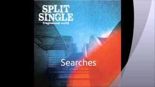 SPLIT SINGLE Searches