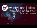 twenty one pilots: Holding On To You (LIVE ...