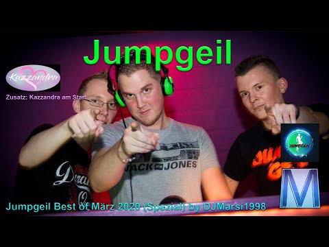 Jumpgeil Best Of März 2020 - Video by DJMarsi1998