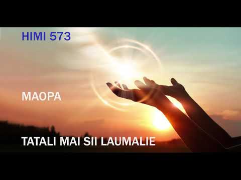 HIMI 573 - MAOPA - TATALI MAI SII LAUMALIE
