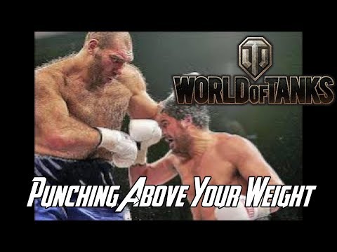 World of Tanks - Punching Above Your Weight