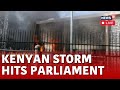 Kenya Protest Live Kenya Citizens Angry Attack Parliament Anti Finance Bill LIVE Updates N18G