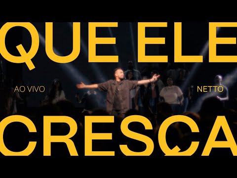 Que Ele Cresça - Netto