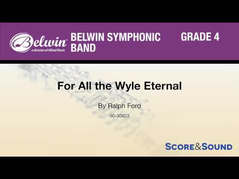 For All the Wyle Eternal, by Ralph Ford – Score & Sound