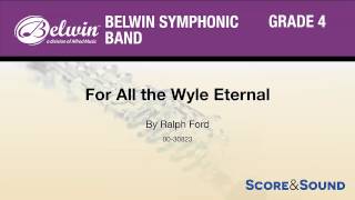 For All the Wyle Eternal, by Ralph Ford – Score & Sound