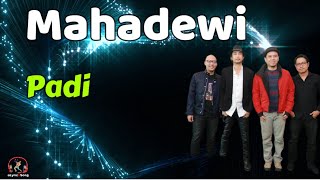 Download lagu Padi - Mahadewi (Lirik Lagu) mp3 Download lagu Padi - Mahadewi (Lirik Lagu) mp3