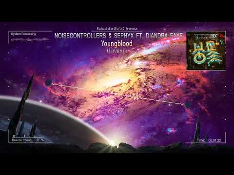 Noisecontrollers & Sephyx ft. Diandra Faye - Youngblood (Luvenī) [HQ Edit]