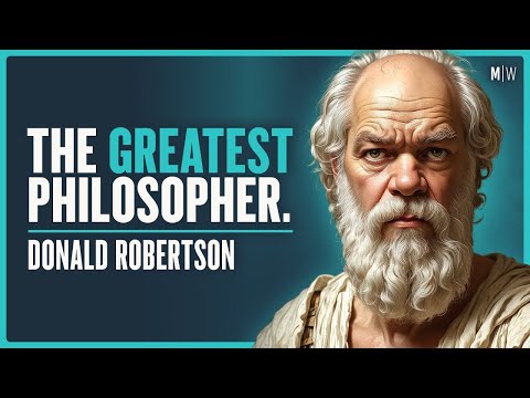 Ancient Greek Wisdom Every Man Needs To Hear - Donald Robertson