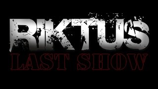 R I K T U S - LAST SHOW - 15.01.2011