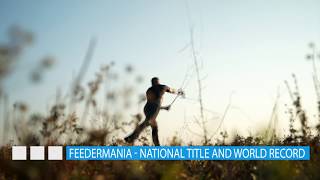 FEEDERMANIA - Országos Bajnoki Cím és Világrekord (előzetes)