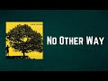 Jack Johnson - No Other Way (Lyrics)