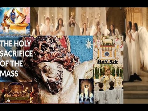 Christs Holy Sacrifice of The Mass- Christ Sacrifice Ever Present Time Since God Is Outside of Time