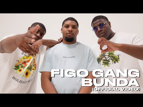 Figo Gang - Bunda (Official Video)