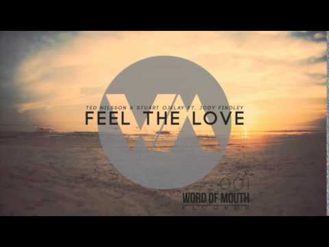 WoM001 - Ted Nilsson & Stuart Ojelay ft. Jody Findley - Feel The Love - RELEASED 26/06/15