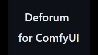 Comfyui Deforum: A Detailed Tutorial / trouble shooting guide