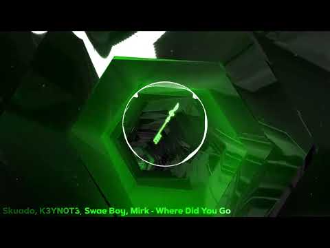 Skuado, K3YN0T3, Swae Boy, Mirk - Where Did You Go (Cover)