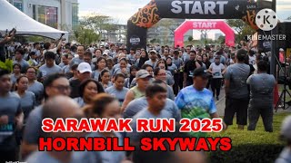 SARAWAK RUN 2025 (HORNBILL SKYWAYS RUN) KUCHING SARAWAK MALAYISA