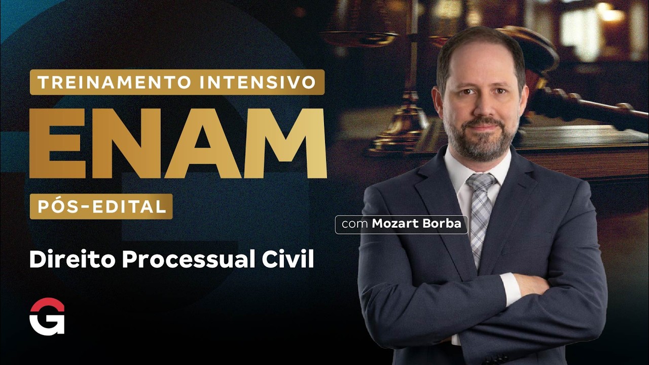 Treinamento Intensivo ENAM - Direito Processual Civil com Mozart Borba