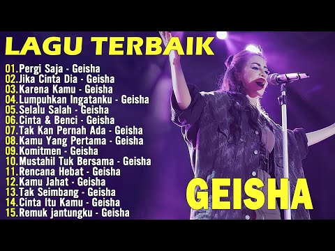 Lagu Geisha - Full Album Terbaik & Terpopuler Yang Gak bosen Didengar Sepanjang Masa / Pergi Saja