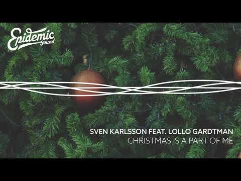 Christmas Is A Part Of Me   Sven Karlsson feat  Lollo Gardtman  EPIDEMIC SOUND MUSIC LIBRARY