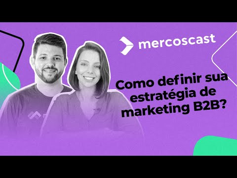 , title : 'Como definir sua estratégia de marketing B2B? [Mercoscast EP #75]'