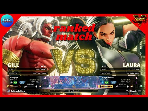 SFV 💥 Brolynho (Gill) VS ThiaguinhoR9 (Laura) 💥 Ranked match