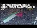 Pro-Palestinian protesters march on Oct. 7 anniversary in NYC