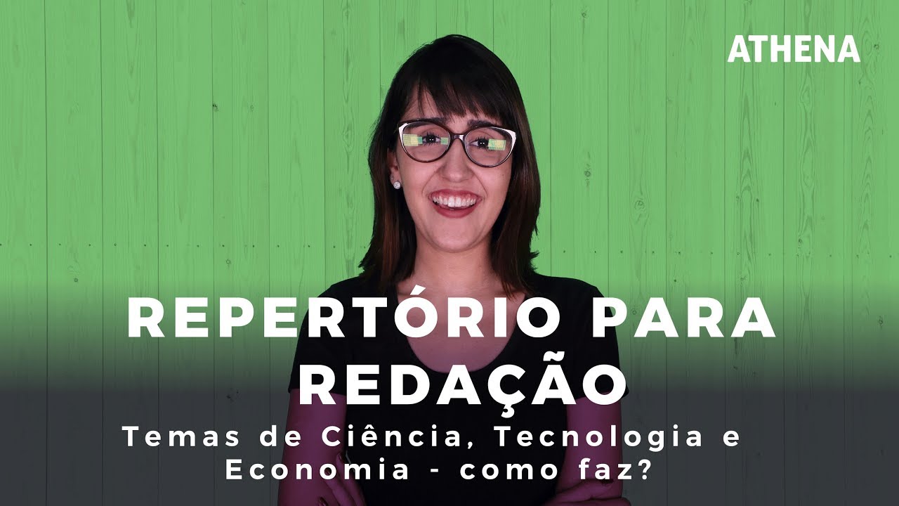 REPERTÓRIO PARA REDAÇÃO ENEM: Ciência, Tecnologia e Economia - como faz?