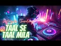 Taal Se Taal Mila Remix Dolby Vision Beats 5 1 5 2 5 4 Instagram Trending DJ Vishu