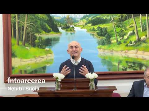 Întoarcerea - Poezie fratele pastor Neluțu Suciu