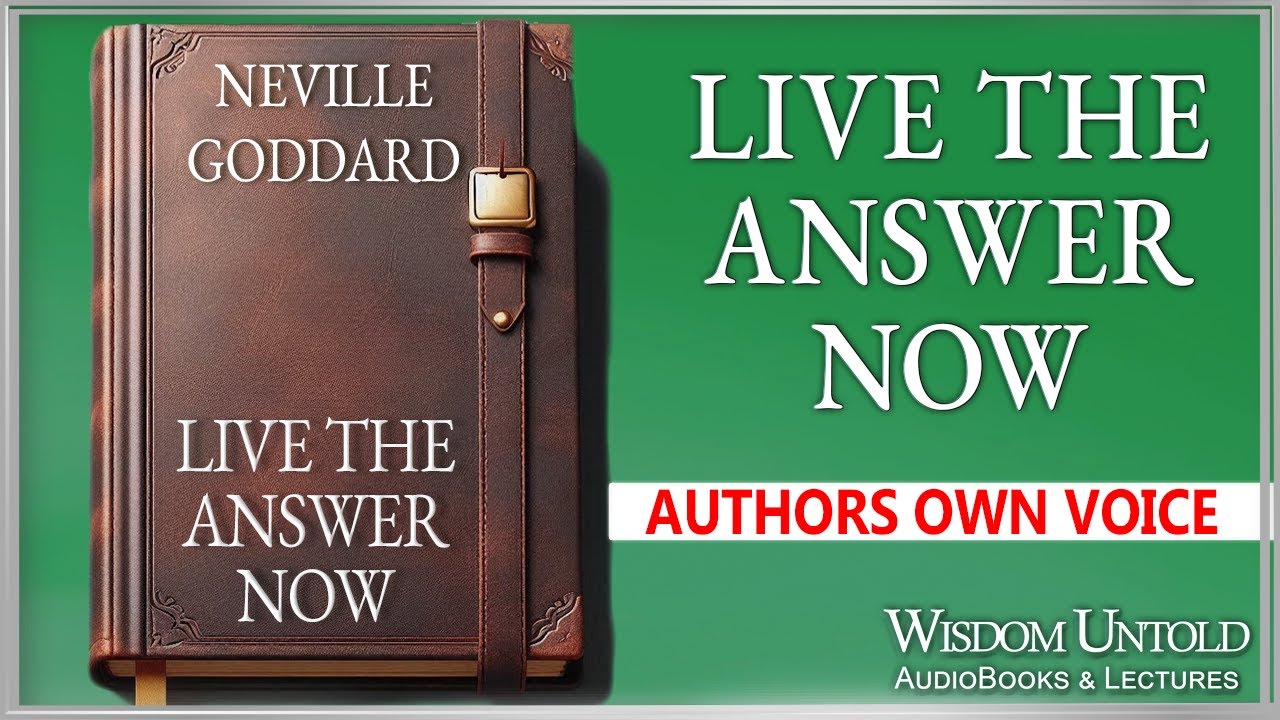 Neville Goddard - Live the Answer Now - Full Audio Lecture