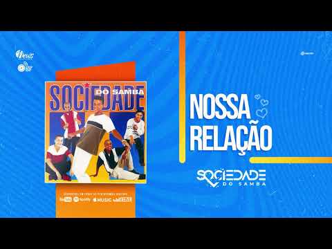 Sociedade do Samba - Nossa relação