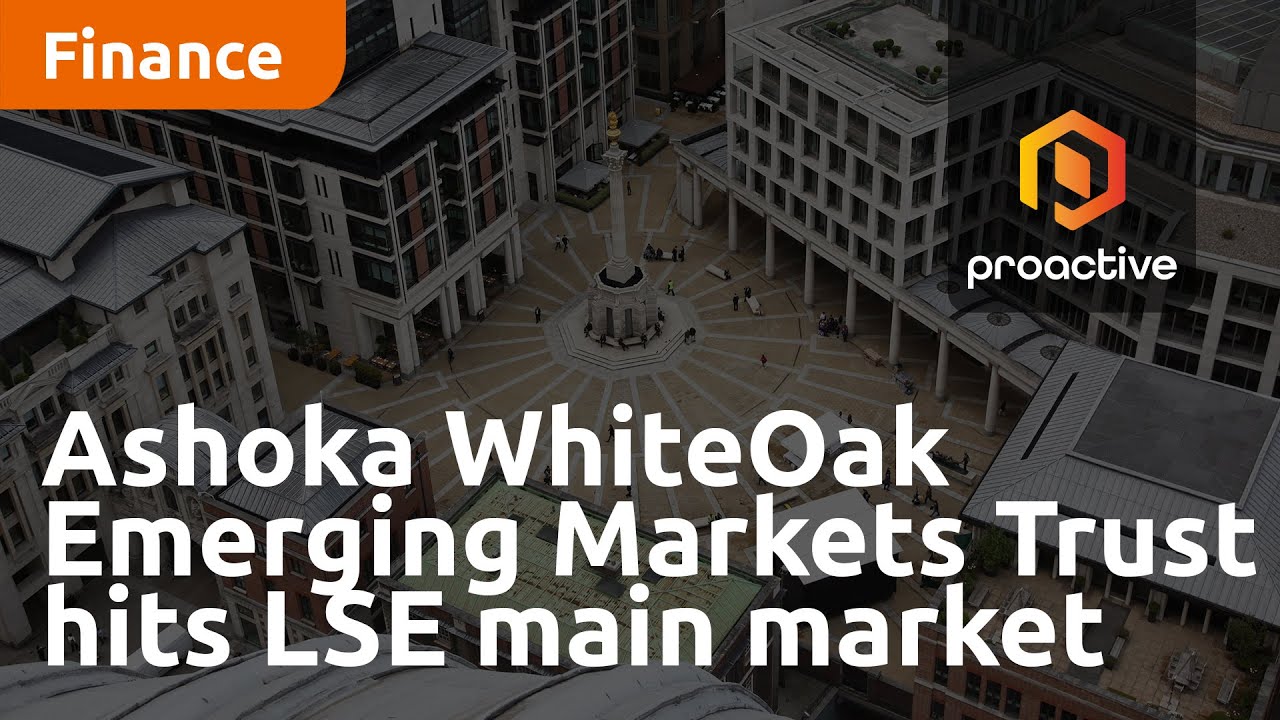 Ashoka WhiteOak Emerging Markets Trust hits LSE main market