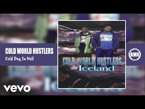 Cold World Hustlers - Cold Day In Hell